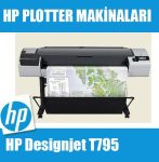 HP T795 Plotter I HP Designjet T795 Plotter Makinası I Hp T795 Fiyatı