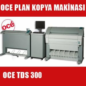 Oce TDS 300 Plan Kopya Makinası - OCE TDS 300 fiyatı