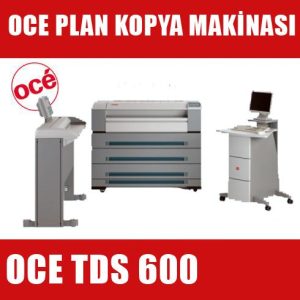 Oce TDS 600 Plan Kopya Makinası I Oce TDS 600 fiyatı